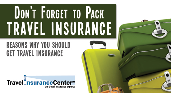 Don't Forget to Pack Travel Insurance